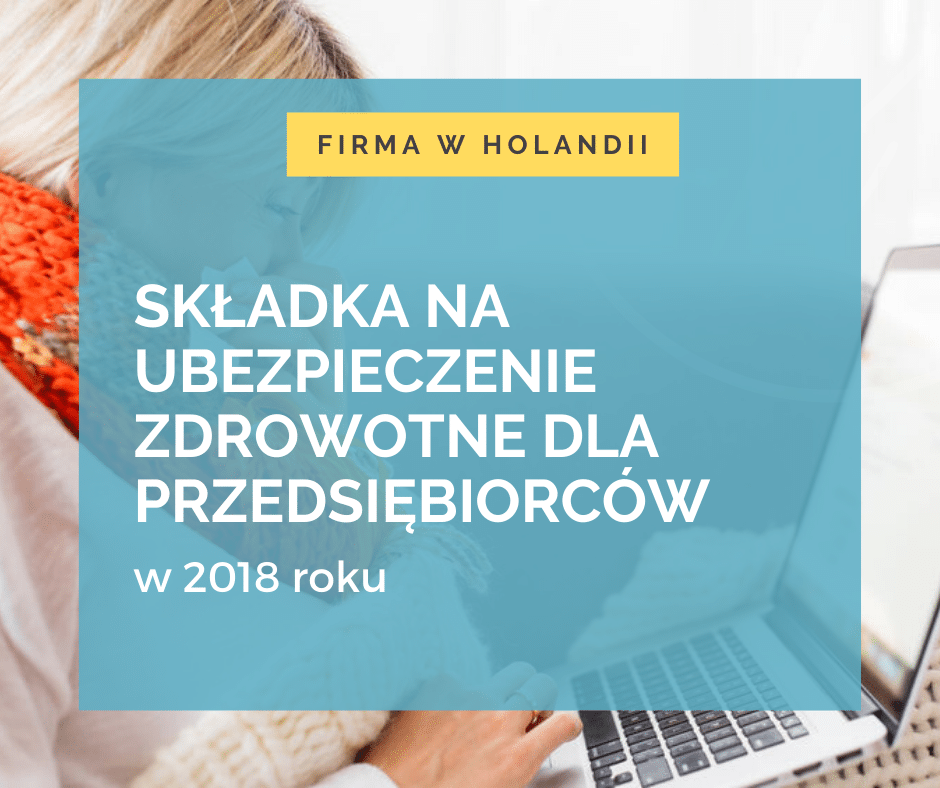 skladki na ubezpieczenie przedsiebiorcy holandia 2018